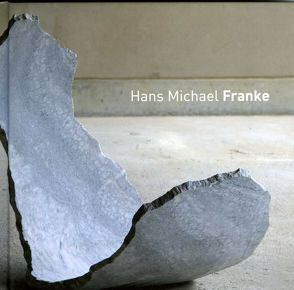 Hans Michael Franke. Steter Tropfen … von Buhlmann,  Britta E., Knubben,  Jürgen, Reich,  Annette