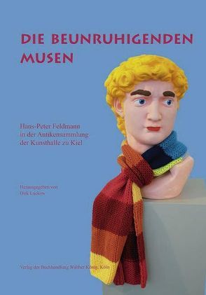 Hans-Peter Feldmann. Die beunruhigenden Musen von Feldmann,  Hans P, Luckow,  Dirk