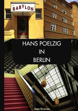 Architekten in Berlin / Hans Poelzig in Berlin von Eichhorn,  Ulrike