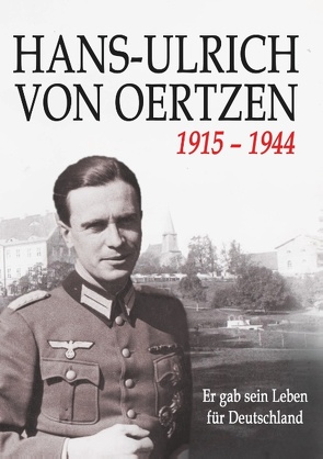 HANS-ULRICH VON OERTZEN 1915-1944 von von Buchwaldt,  Henning