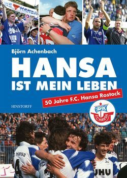 Hansa ist mein Leben von Achenbach,  Björn