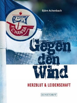 Hansa Rostock. Gegen den Wind von Achenbach,  Björn