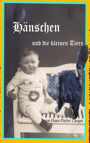 Hänschen und die kleinen Tiere von Langer,  Hans-Dieter