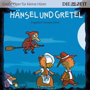 Hänsel und Gretel Die ZEIT-Edition von Humperdinck,  Engelbert, Petzold,  Bert Alexander