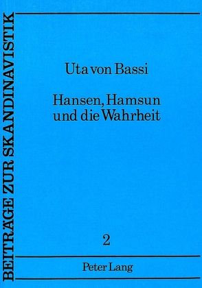 Hansen, Hamsun und die Wahrheit von Bassi von,  Uta