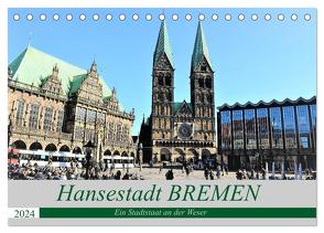 Hansestadt Bremen – Ein Stadtstaat an der Weser (Tischkalender 2024 DIN A5 quer), CALVENDO Monatskalender von Klünder,  Günther