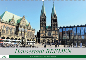 Hansestadt Bremen – Ein Stadtstaat an der Weser (Wandkalender 2021 DIN A2 quer) von Klünder,  Günther