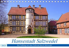 Hansestadt Salzwedel (Tischkalender 2021 DIN A5 quer) von Bussenius,  Beate
