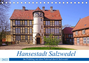 Hansestadt Salzwedel (Tischkalender 2022 DIN A5 quer) von Bussenius,  Beate