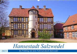 Hansestadt Salzwedel (Wandkalender 2023 DIN A2 quer) von Bussenius,  Beate