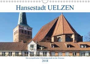 Hansestadt Uelzen – Die sympathische Ulenköperstadt an der Ilmenau (Wandkalender 2018 DIN A4 quer) von Robert,  Boris