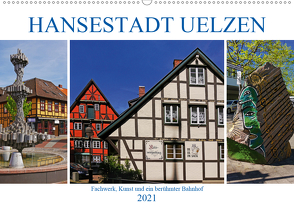 Hansestadt Uelzen. Fachwerk, Kunst und ein berühmter Bahnhof (Wandkalender 2021 DIN A2 quer) von M. Laube,  Lucy