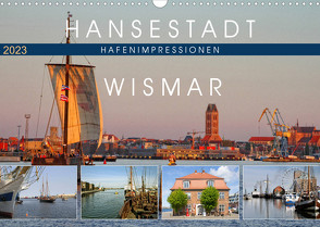 Hansestadt Wismar – Hafenimpressionen (Wandkalender 2023 DIN A3 quer) von Felix,  Holger