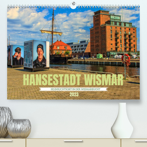 Hansestadt Wismar – Sehnsuchtsort in der Wismarbucht (Premium, hochwertiger DIN A2 Wandkalender 2023, Kunstdruck in Hochglanz) von Felix,  Holger