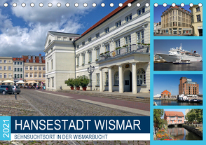 Hansestadt Wismar – Sehnsuchtsort in der Wismarbucht (Tischkalender 2021 DIN A5 quer) von Felix,  Holger