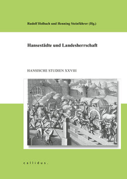 Hansestädte und Landesherrschaft von Holbach,  Rudolf, Steinführer,  Henning