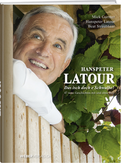 Hanspeter Latour – Das isch doch e Schwalbe! von Gurtner,  Mick, Latour,  Hanspeter, Straubhaar,  Beat