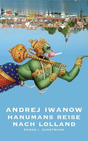 Hanumans Reise nach Lolland von Iwanow,  Andrej, Meltendorf,  Friederike