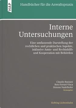 Interne Untersuchungen von Bazzani,  Claudio, Boroski,  Jonathon E., Brupbacher,  Oliver M., Bühler,  Gregor, Bühr,  Daniel Lucien, Burckhardt,  Peter, Chiriaeva,  Maria, Dal Molin,  Luca, du Pasquier,  Shelby, Ferrari-Visca,  Reto, Florin,  Andrea Martina, Fritsche,  Claudia M., Götz Staehelin,  Claudia, Groth,  Stephan, Haas,  Henriette, Hachem,  Pascal, Holenstein,  Daniel, Ill,  Christoph, Ivell,  Katrin, Länzlinger,  Andreas D., Meinhardt,  Marcel, Nadelhofer,  Simone, Remund,  Cédric, Romerio,  Flavio, Studer,  Nadine, Süslü,  Sinem, Thormann,  Olivier, Zulauf,  Urs