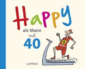 Happy als Mann mit 40 von Butschkow,  Peter