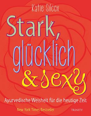 Stark, glücklich & sexy von Lehner,  Jochen, Silcox,  Katie