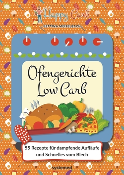 Happy Carb: Ofengerichte Low Carb von Meiselbach,  Bettina