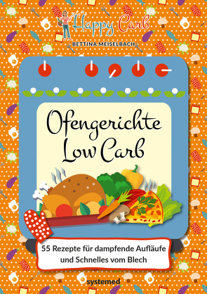 Happy Carb: Ofengerichte Low Carb von Meiselbach,  Bettina