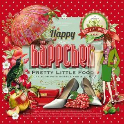 Happy Häppchen – Pretty Little Food von Mönch,  Antje