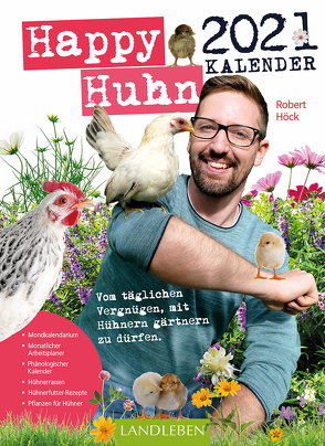 Happy Huhn Kalender 2021 von Höck,  Robert