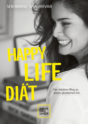 Happy Life Diät von Shahrivar,  Shermine