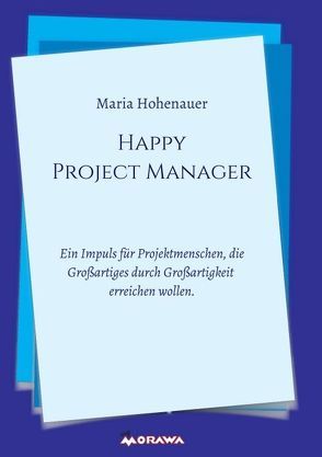 Happy Project Manager von Hohenauer,  Maria