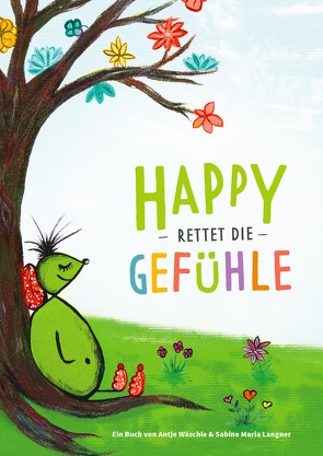 Happy rettet die Gefühle von Langner,  Sabine Maria, Wäschle,  Antje