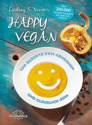 Happy Vegan von Nixon,  Lindsay S.
