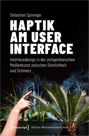 Haptik am User Interface von Sprenger,  Sebastian