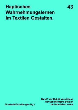 Haptisches Wahrnehmungslernen im Textilen Gestalten von Flavia,  Zumbrunn