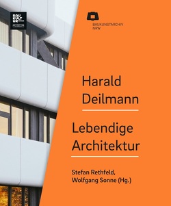 Harald Deilmann von Baukunstarchiv NRW gGmbH, Eller,  Erasmus, Kleefisch-Jobst,  Ursula, Köddermann,  Peter, Lehrmann,  Markus, Pehnt,  Wolfgang, Pfeiffer,  Herbert, Philipp,  Klaus Jan, Polóny,  Stefan, Poullain,  Ludwig, Rethfeld,  Stefan, Sonne,  Wolfgang