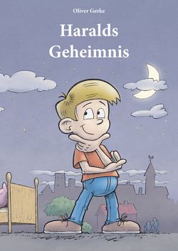 Haralds Geheimnis von Gerke,  Oliver