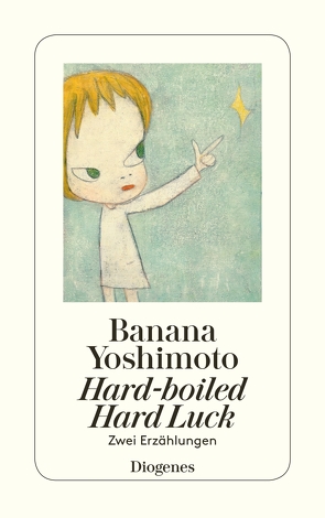 Hard-boiled Hard Luck von Ortmanns,  Annelie, Yoshimoto,  Banana