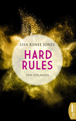 Hard Rules – Dein Verlangen von Fehling,  Sonja, Jones,  Lisa Renee