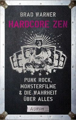 Hardcore Zen von Warner,  Brad