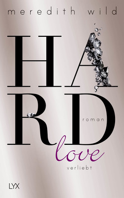 Hardlove – verliebt von Gehrke,  Freya, Wild,  Meredith