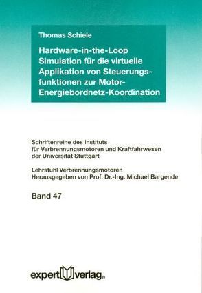 Hardware-in-the-Loop Simulation für die virtuelle Applikation von Steuerungsfunktionen zur Motor-Energiebordnetz-Koordination