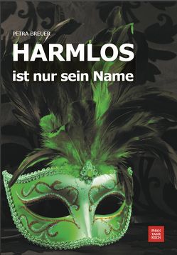 HARMLOS ist nur sein Name von Breuer,  Petra