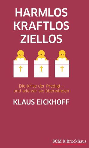 Harmlos, kraftlos, ziellos von Eickhoff,  Klaus