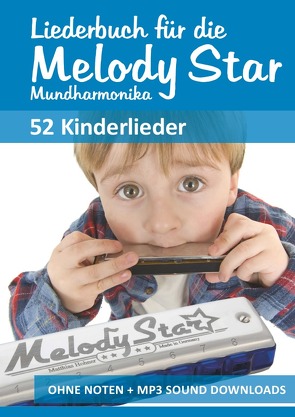 Harmonica Songbooks / Liederbuch für die Melody Star Mundharmonika – 52 Kinderlieder von Boegl,  Reynhard