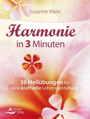 Harmonie in 3 Minuten von Weikl,  Susanne