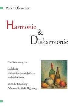 Harmonie und Disharmonie von Obermeier,  Robert