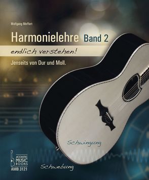 Harmonielehre endlich verstehen! Band 2 von Meffert,  Wolfgang