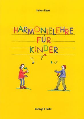 Harmonielehre für Kinder von Goebel,  Nina, Rieder,  Barbara