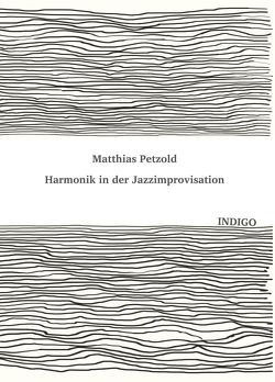 Harmonik in der Jazzimprovisation von Petzold,  Matthias